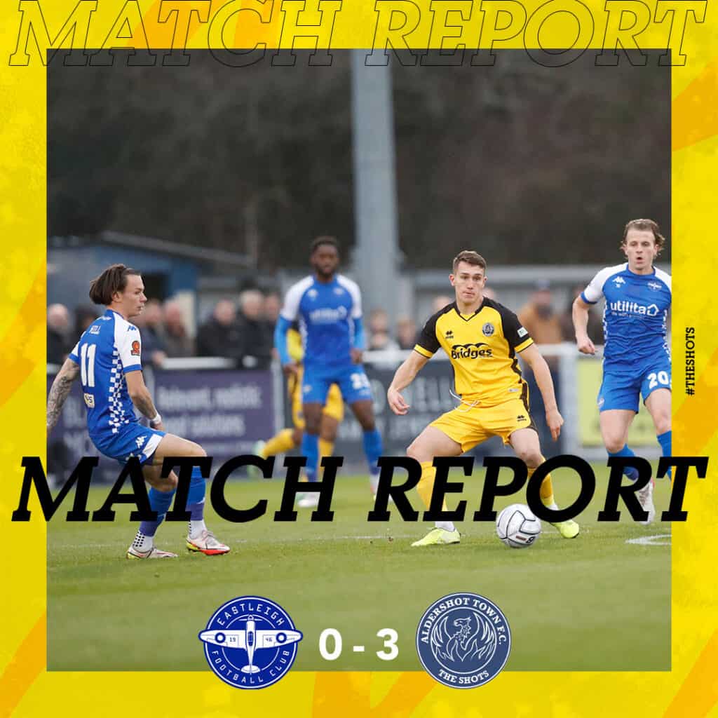 MATCH REPORT Eastleigh FC 0 Aldershot Town 3 (A) (Vanarama National